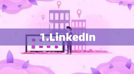 1.LinkedIn