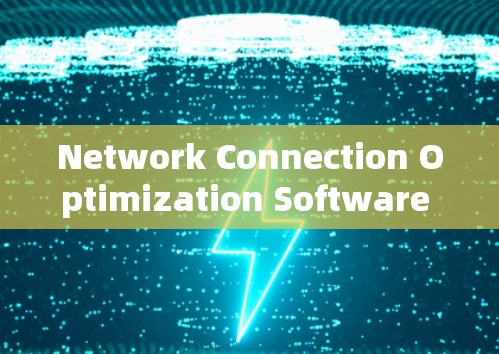 Network Connection Optimization Software for Game Applications